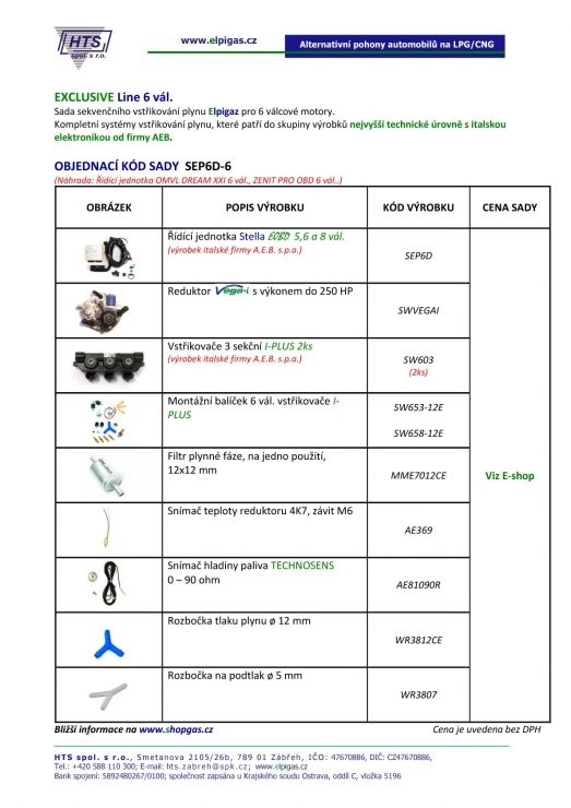 Sada Elpigaz Exclusive Line I-PLUS 6 vál. SEP6D-6